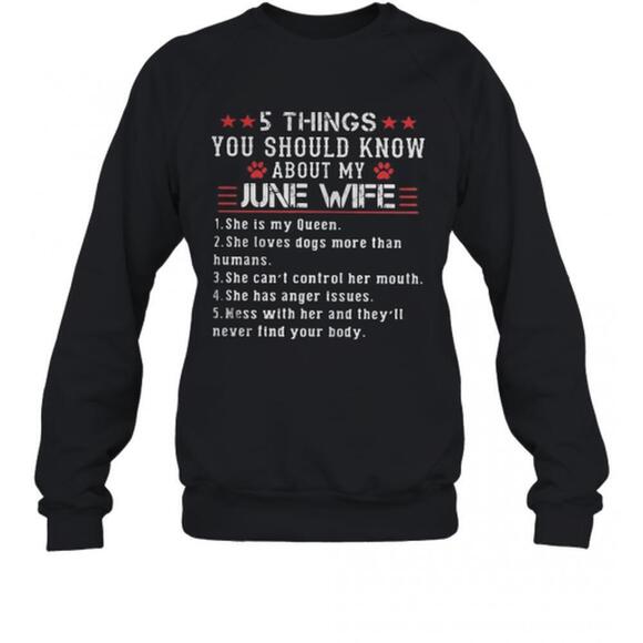 Tops - 5 Things You Should Know About My June Wife Sweatshirt